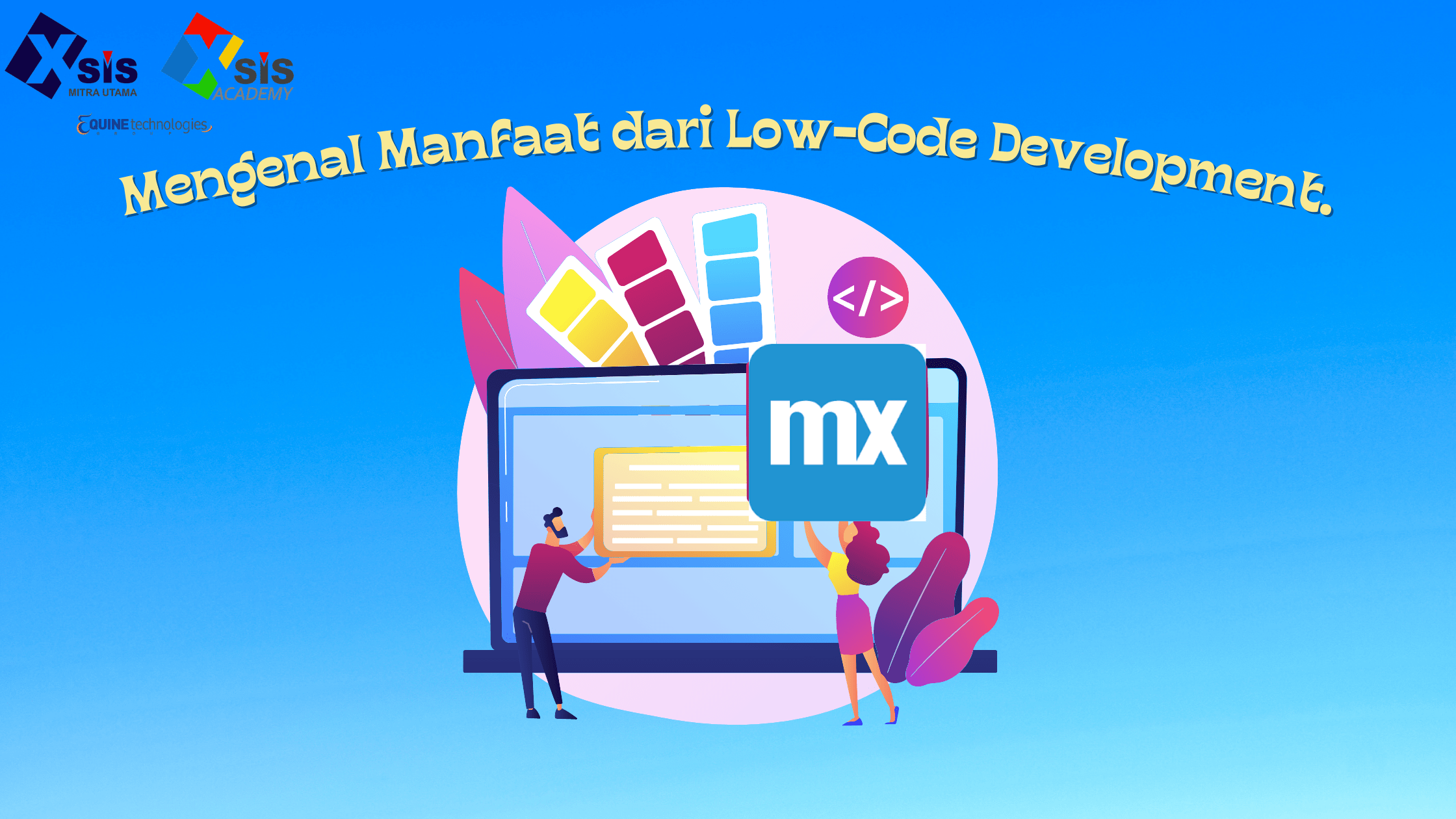 Mengenal Manfaat dari Low-Code Development.