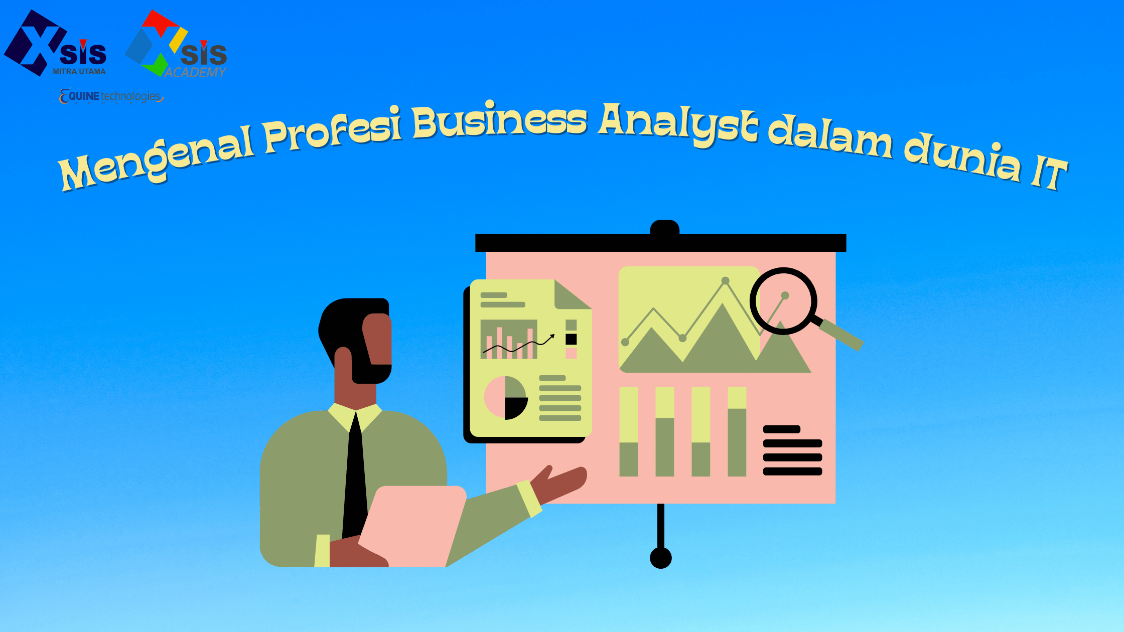 Mengenal Profesi Business Analyst dalam dunia IT