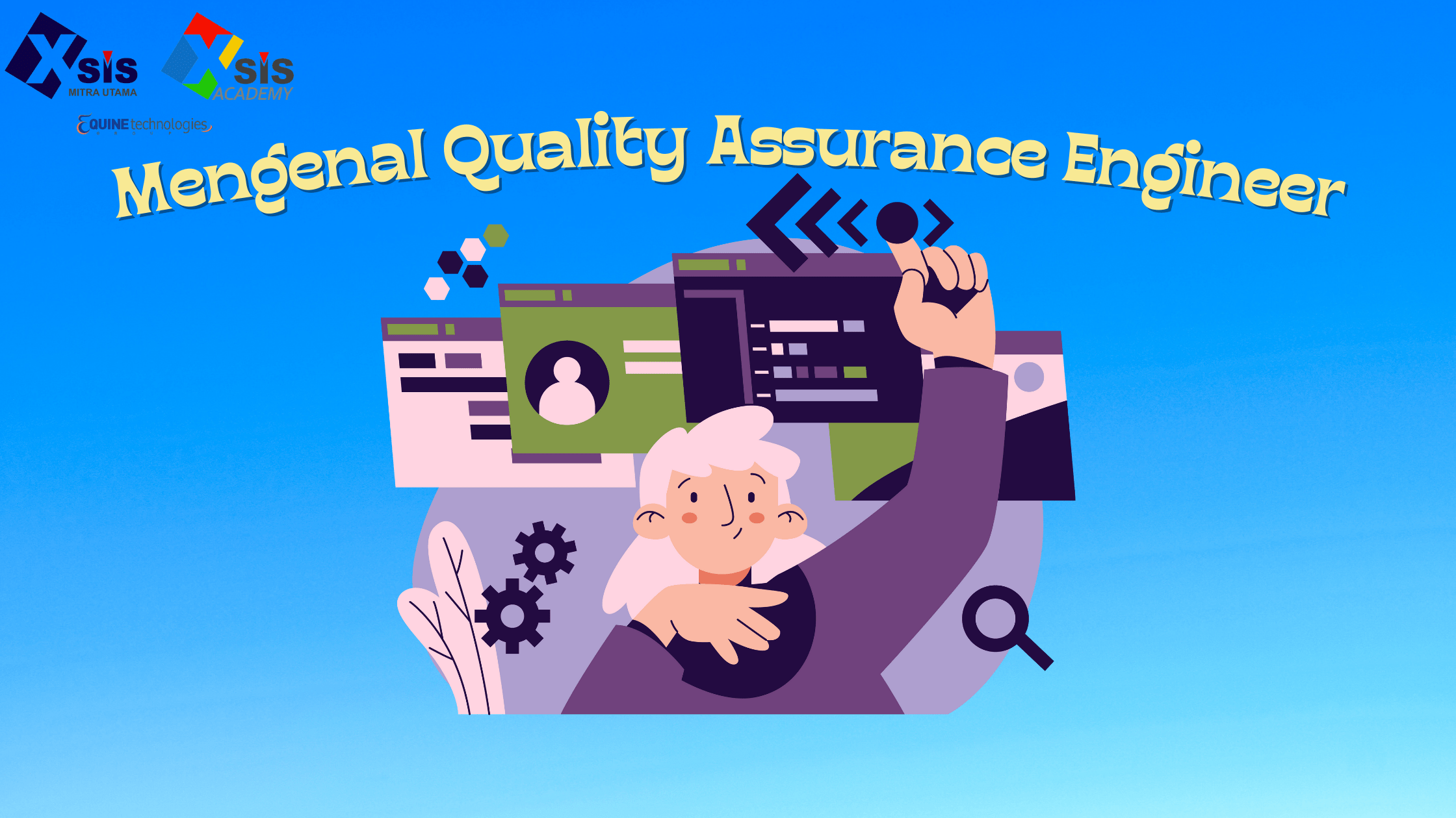 Mengenal Quality Assurance Engineer