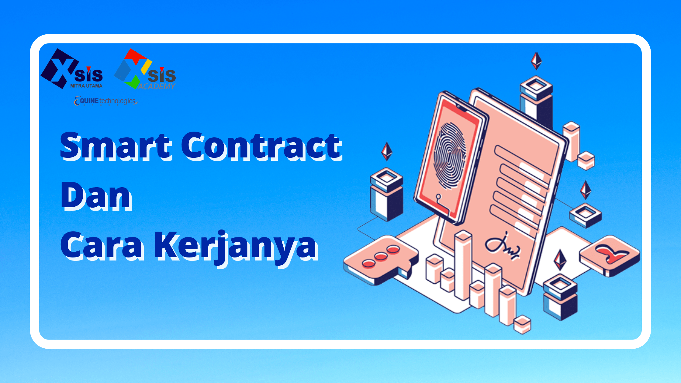 Apa Itu Smart Contract dan Bagaimana Cara Kerjanya?